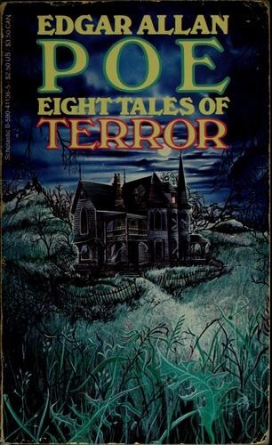 A paperback book cover, with a spooky moonlit sky with clouds, spooky trees, an old Victorian house with spires and a single light in an upstairs window, and in the foreground, moonlit overgrown vegetation.
The book title reads:
Edgar Allan Poe
Eight Tales of Terror