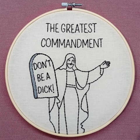 THE GREATEST COMMANDMENT DONT BEA DICK!