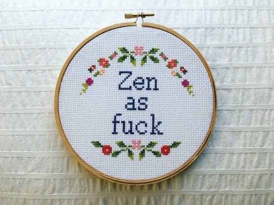 Zen as fuck